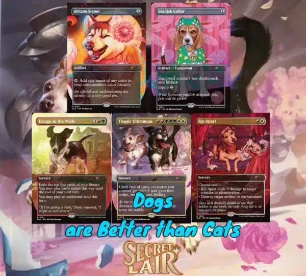 Secret Lair x Dogs Are Better Than Cats Non Foil